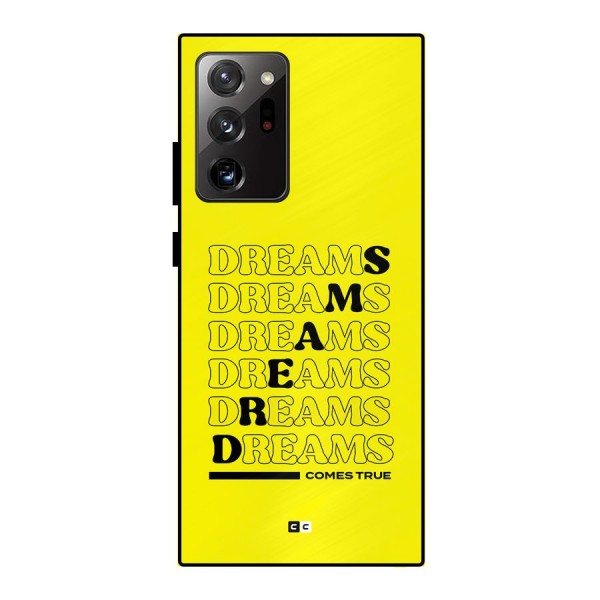 Dreams Comes True Metal Back Case for Galaxy Note 20 Ultra