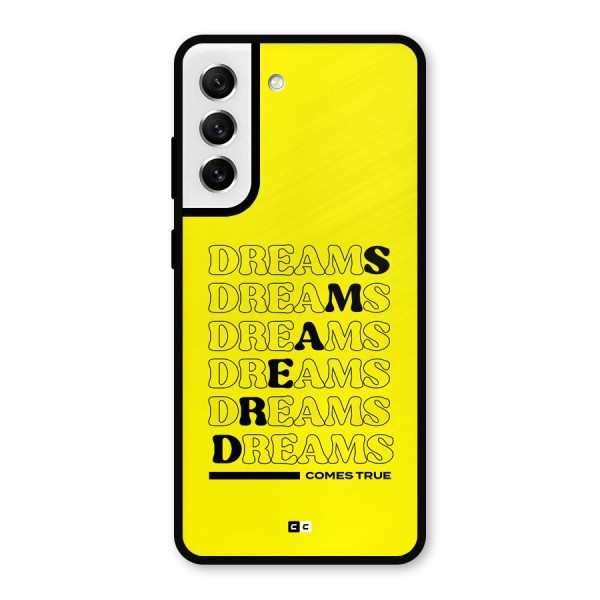 Dreams Comes True Metal Back Case for Galaxy S21 FE 5G
