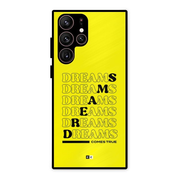 Dreams Comes True Metal Back Case for Galaxy S22 Ultra 5G