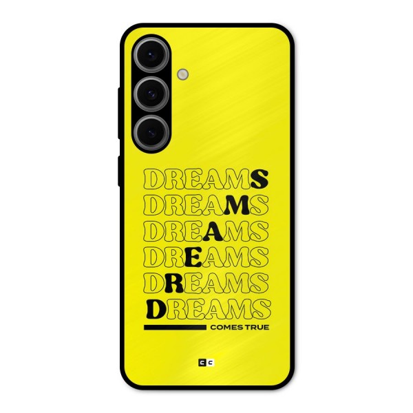 Dreams Comes True Metal Back Case for Galaxy S24 FE