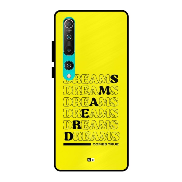 Dreams Comes True Metal Back Case for Mi 10