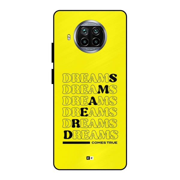 Dreams Comes True Metal Back Case for Mi 10i