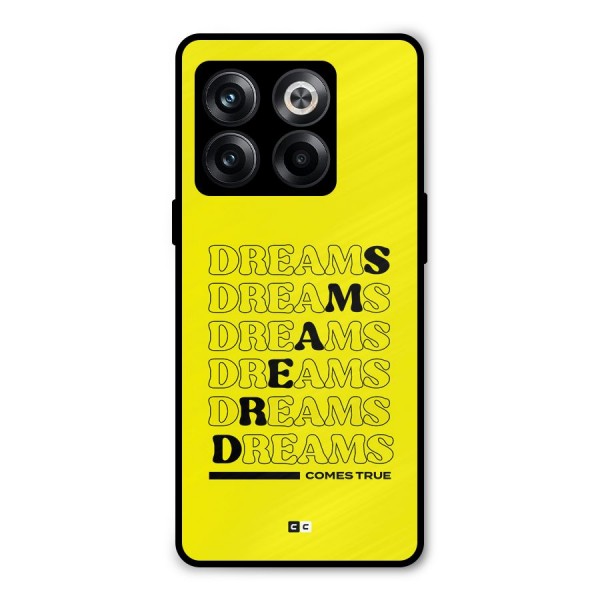 Dreams Comes True Metal Back Case for OnePlus 10T