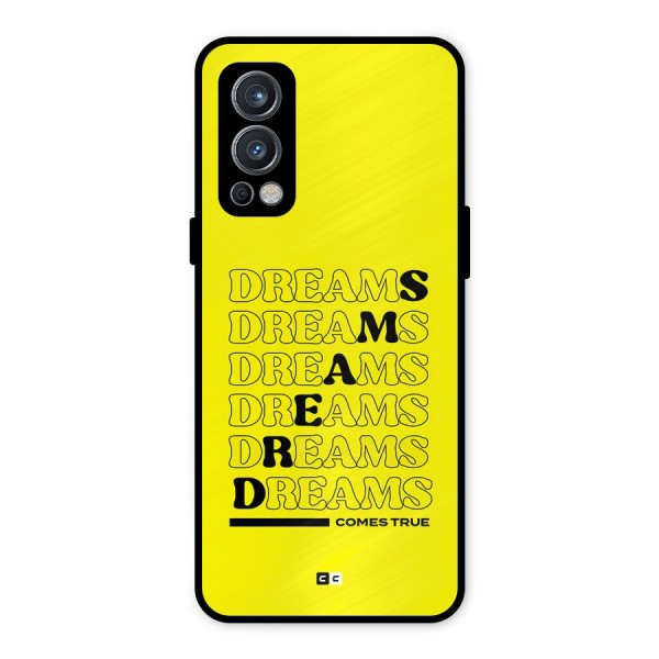 Dreams Comes True Metal Back Case for OnePlus Nord 2 5G