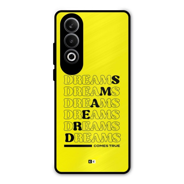 Dreams Comes True Metal Back Case for OnePlus Nord CE4