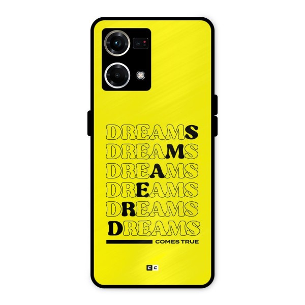 Dreams Comes True Metal Back Case for Oppo F21s Pro 4G