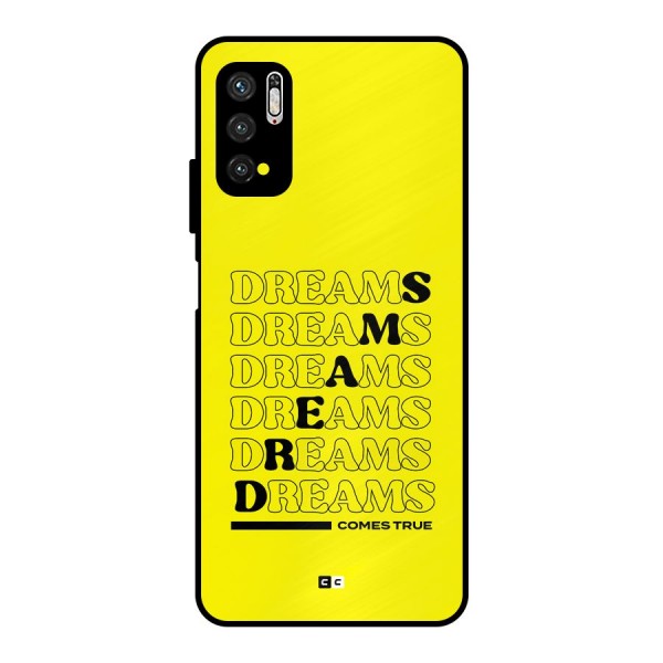 Dreams Comes True Metal Back Case for Poco M3 Pro 5G