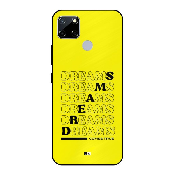 Dreams Comes True Metal Back Case for Realme Narzo 30A