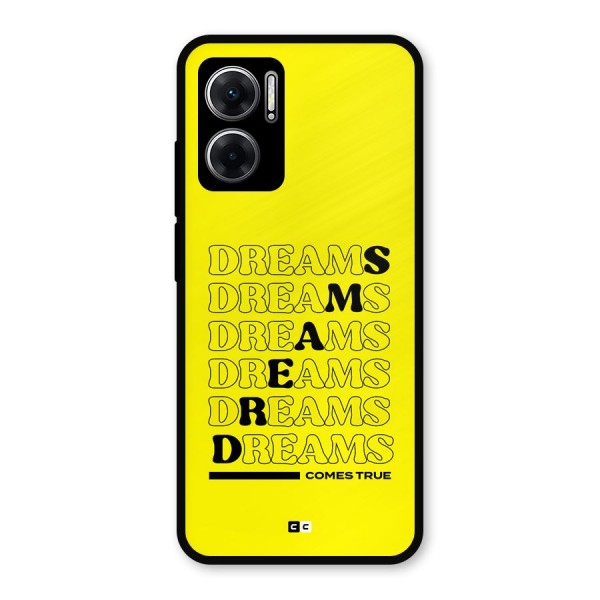 Dreams Comes True Metal Back Case for Redmi 11 Prime 5G