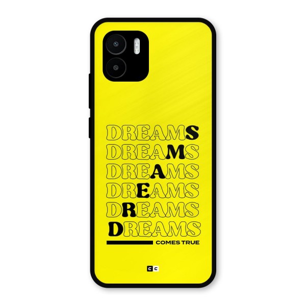 Dreams Comes True Metal Back Case for Redmi A1