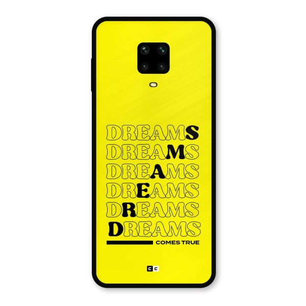 Dreams Comes True Metal Back Case for Redmi Note 9 Pro Max