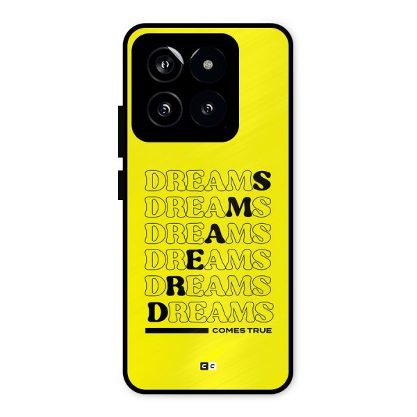 Dreams Comes True Metal Back Case for Xiaomi 14