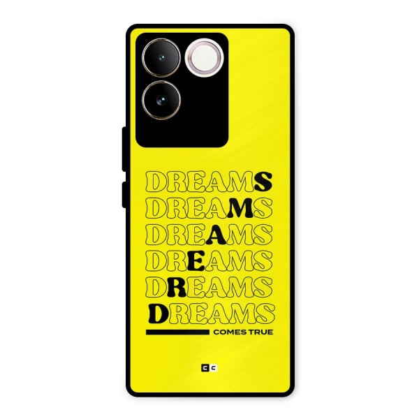 Dreams Comes True Metal Back Case for iQOO Z7 Pro