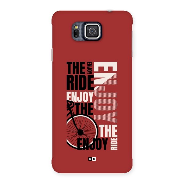 Enjoy The Ride Back Case for Galaxy Alpha
