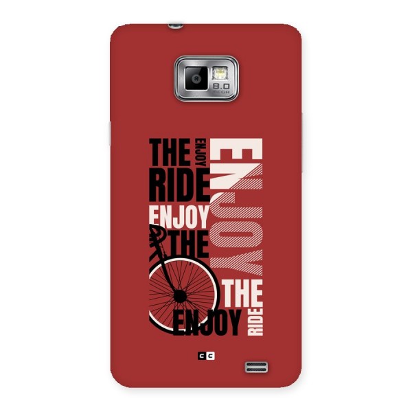 Enjoy The Ride Back Case for Galaxy S2