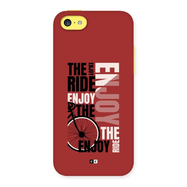 Enjoy The Ride Back Case for iPhone 5C