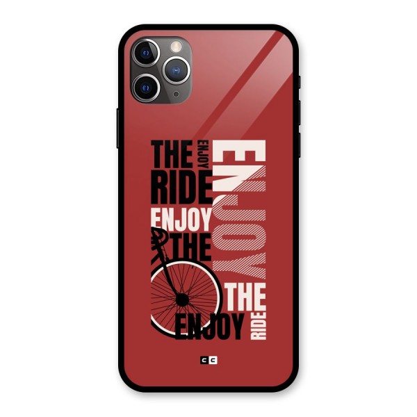 Enjoy The Ride Glass Back Case for iPhone 11 Pro Max