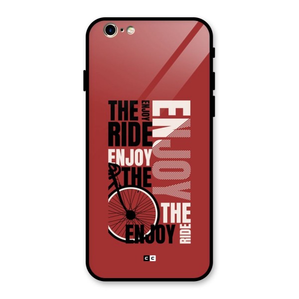 Enjoy The Ride Glass Back Case for iPhone 6 6S
