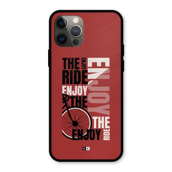 Enjoy The Ride Metal Back Case for iPhone 12 Pro