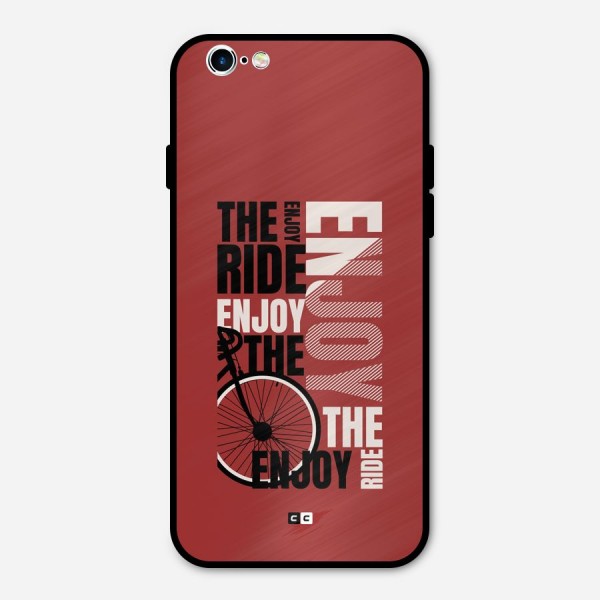 Enjoy The Ride Metal Back Case for iPhone 6 6s