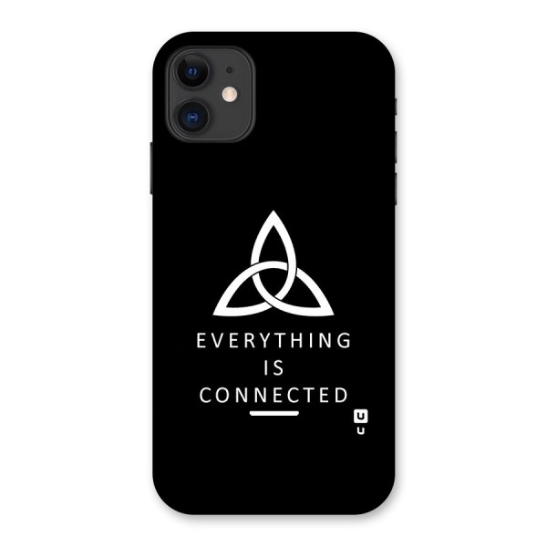 Everything is Connected Typography Back Case for iPhone 11