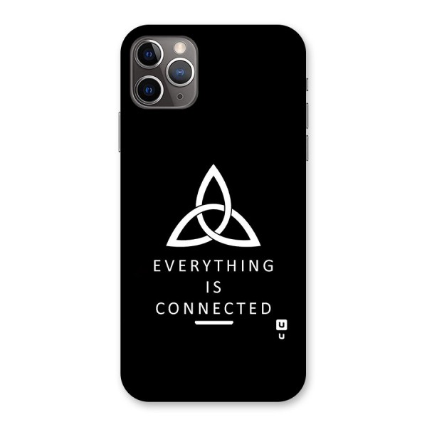 Everything is Connected Typography Back Case for iPhone 11 Pro Max