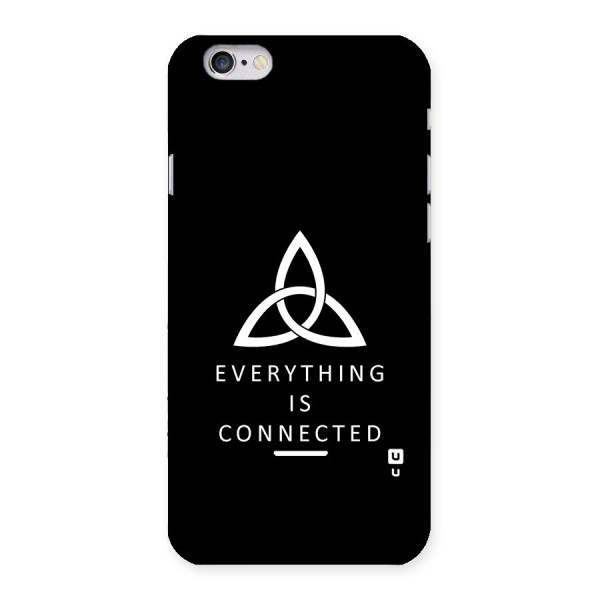 Everything is Connected Typography Back Case for iPhone 6 6S