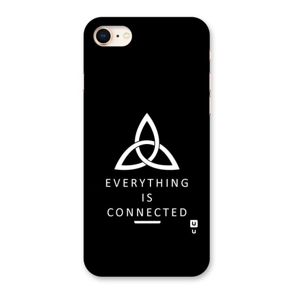 Everything is Connected Typography Back Case for iPhone 8