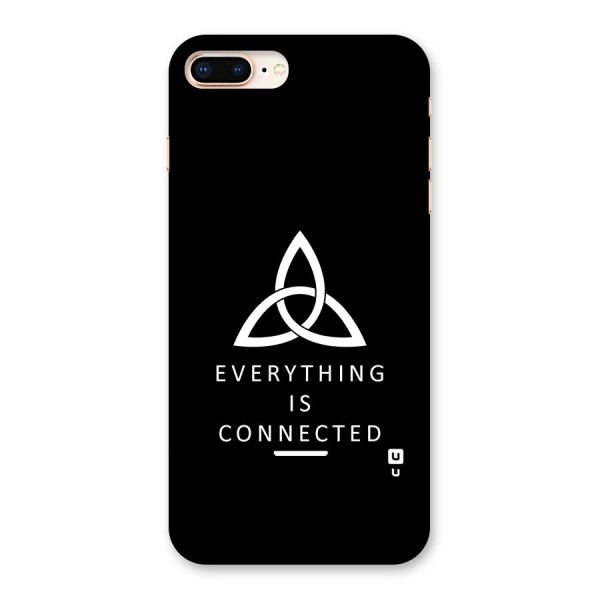 Everything is Connected Typography Back Case for iPhone 8 Plus