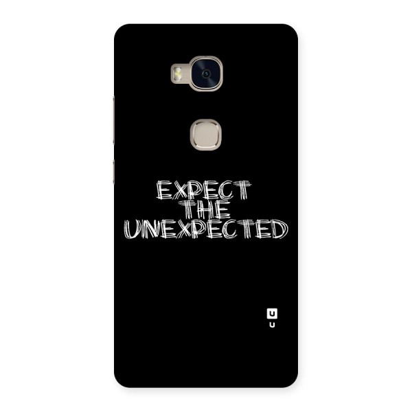 Expect The Unexpected Back Case for Huawei Honor 5X