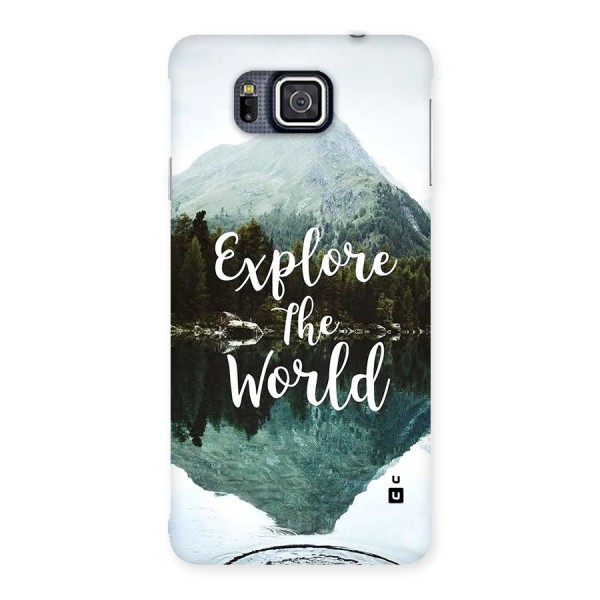 Explore The World Back Case for Galaxy Alpha