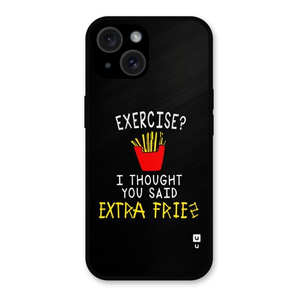 Extra Fries Metal Back Case for iPhone 15