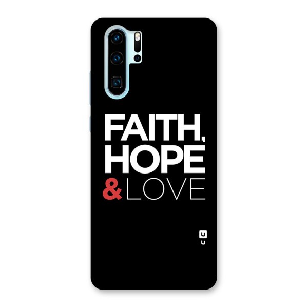 Faith Hope and Love Typography Back Case for Huawei P30 Pro
