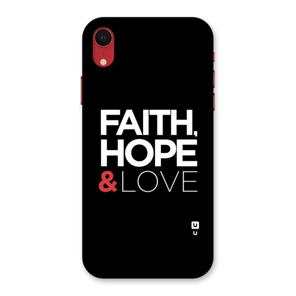Faith Hope and Love Typography Back Case for iPhone XR