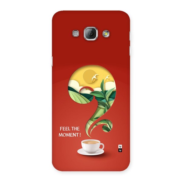 Feel The Moment Back Case for Galaxy A8