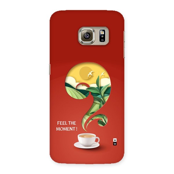 Feel The Moment Back Case for Galaxy S6 edge