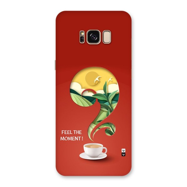 Feel The Moment Back Case for Galaxy S8 Plus