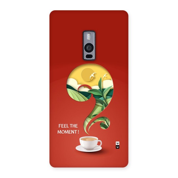 Feel The Moment Back Case for OnePlus 2