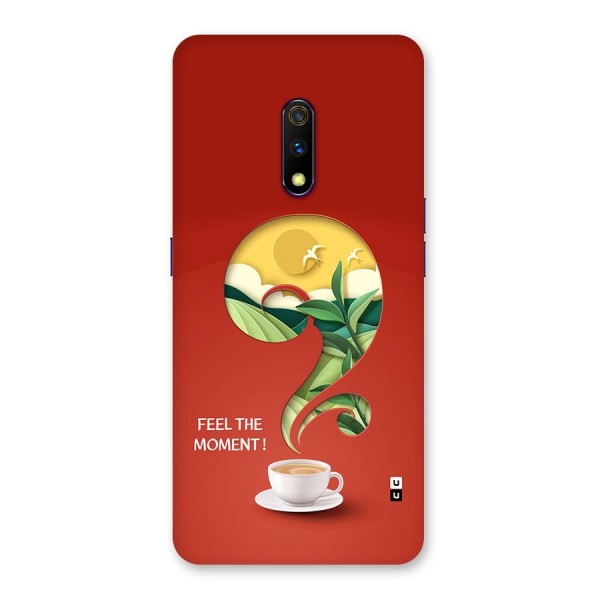 Feel The Moment Back Case for Realme X
