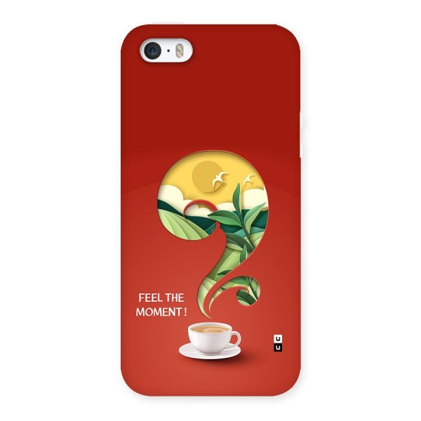Feel The Moment Back Case for iPhone 5 5s