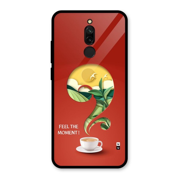 Feel The Moment Glass Back Case for Redmi 8