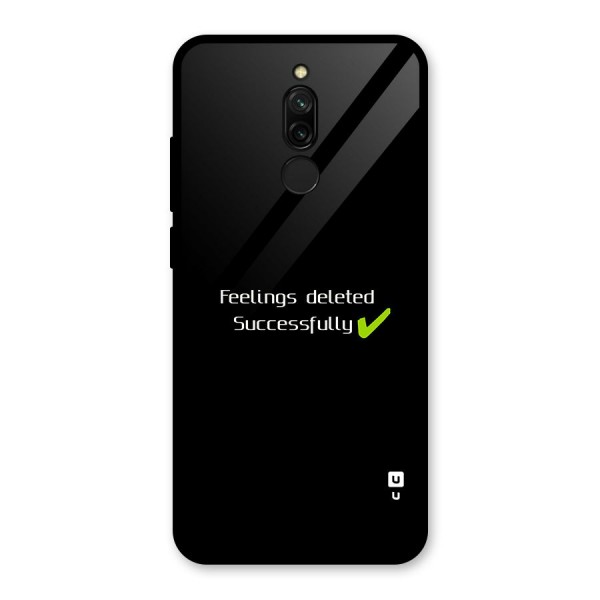 Feelings Deleted Glass Back Case for Redmi 8