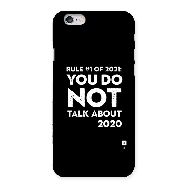 First Rule of 2021 Back Case for iPhone 6 6S