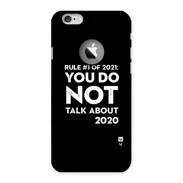 First Rule of 2021 Back Case for iPhone 6 Logo Cut