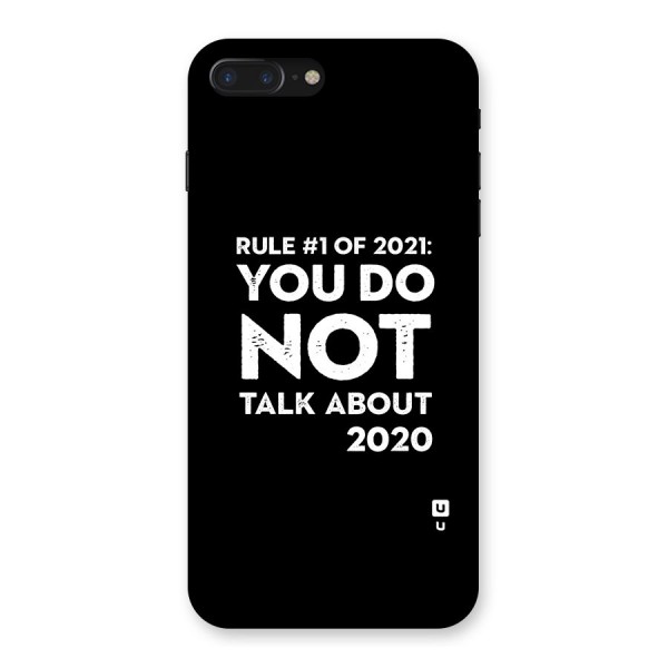 First Rule of 2021 Back Case for iPhone 7 Plus