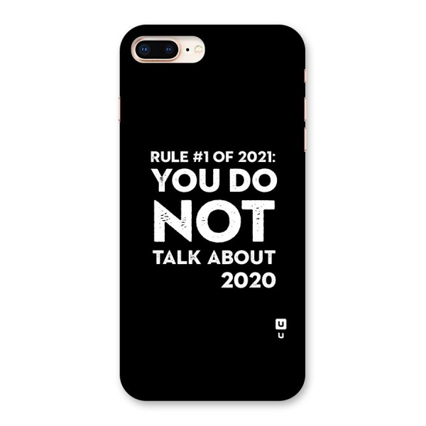 First Rule of 2021 Back Case for iPhone 8 Plus