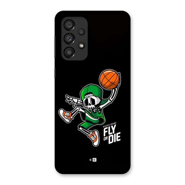 Fly Or Die Back Case for Galaxy A33 5G