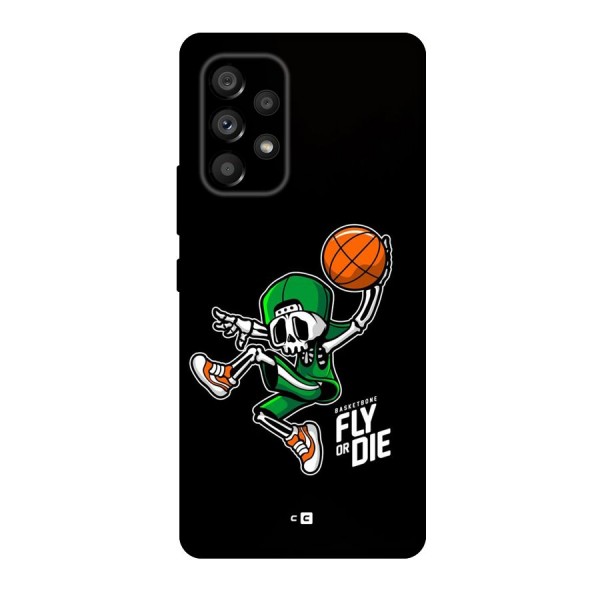 Fly Or Die Back Case for Galaxy A53 5G