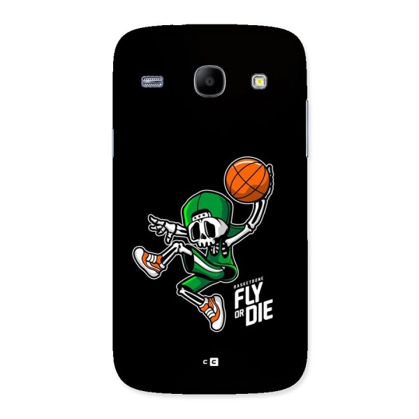 Fly Or Die Back Case for Galaxy Core