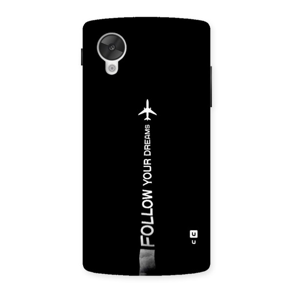 Follow Your Dream Back Case for Google Nexus 5